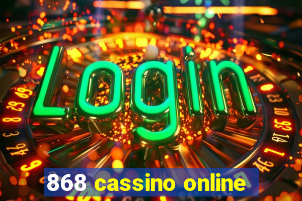 868 cassino online